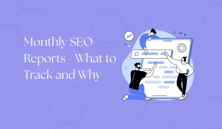 monthly seo reports- what to track and why