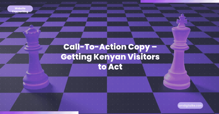 Call-To-Action Copy Getting Kenyan Visitors to Act