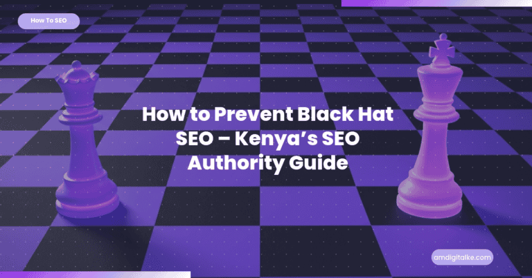 How to Prevent Black Hat SEO Kenya’s SEO Authority Guide