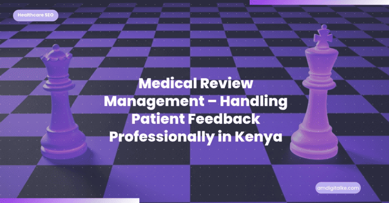 Medical Review Management Handling Patient Feedback Professionally in Kenya