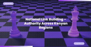national-link-building-authority-across-kenyan-regions-featured-image » AM Digital KE