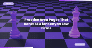 practice-area-pages-that-rank-seo-for-kenyan-law-firms-featured-image » AM Digital KE