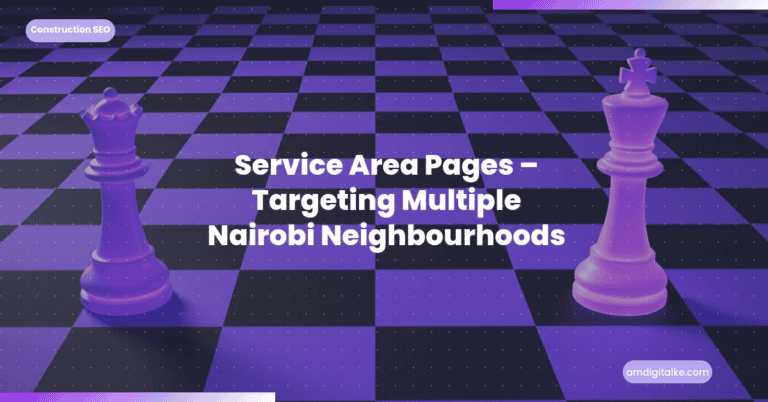 Service Area Pages Targeting Multiple Nairobi Neighbourhoods