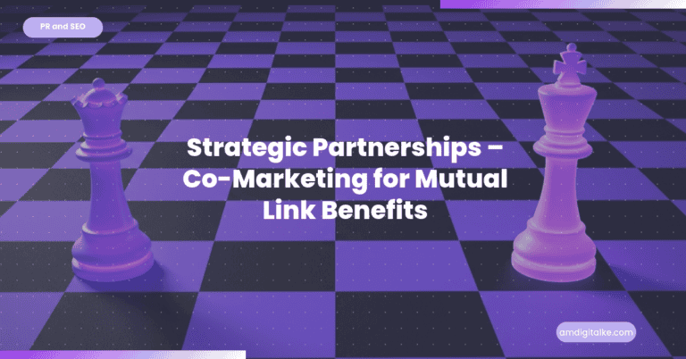 Strategic Partnerships Co-Marketing for Mutual Link Benefits