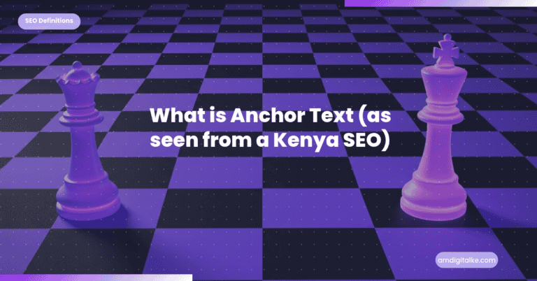 What is Anchor Text (as seen from a Kenya SEO)